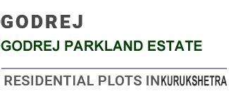 Godrej Parkland Estate, Rera No, Sector 41 Kurukshetra, Price List