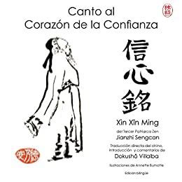 Canto al Corazón de la Confianza: Xìn Xîn Ming (Spanish Edition) eBook ...