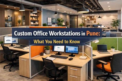 Custom Office Workstations in Pune: What You Need to Know
