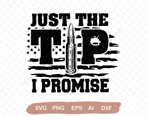 Just The Tip I Promise SVG Second Amendment Sublimation Patriotic Print Design America EPS Usa ...