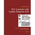 PLC Controls with Ladder Diagram (LD): IEC 61131-3 and introduction to ...