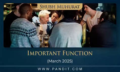 Shubh Muhurat For Important Function March 2025 - Pandit.com