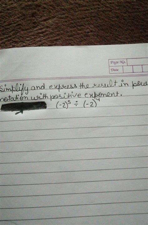 Simplify and express the result in power notation with positive ...