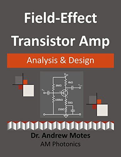Field-Effect Transistor Amp Analysis and Design eBook : Motes, Andrew ...