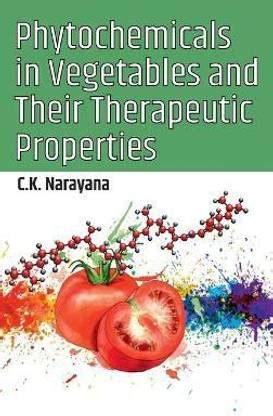 Phytochemicals in Vegetables and Their Therapeutic Properties: Buy ...