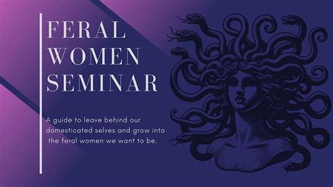 Feral Woman 101: Unleash the Power Within!, 600 N Marienfeld St ...