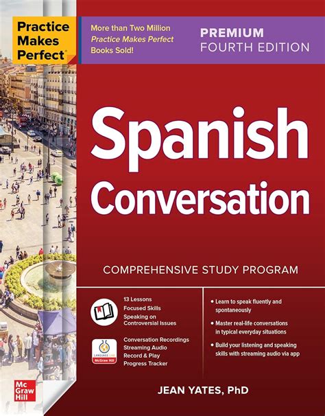 Practice Makes Perfect: Spanish Conversation, Premium Fourth Edition ...