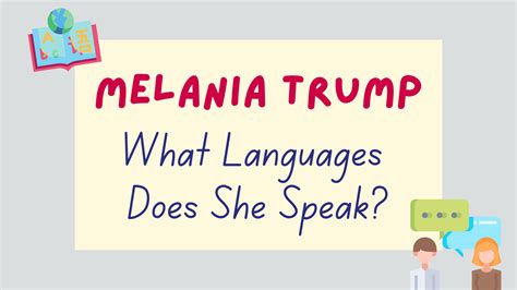 What Languages Does Melania Trump Speak? (With Videos) - Lingalot
