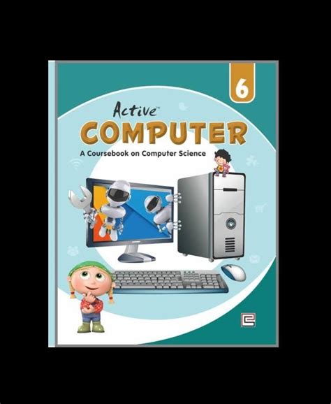 Class 6 book of computer CBSI - Brainly.in
