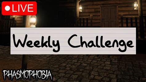 Weekly Challenge #51 | Phasmophobia LIVE - YouTube