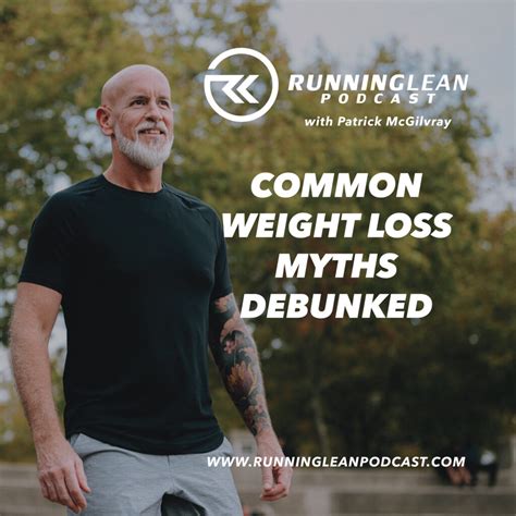 210. Common Weight Loss Myths Debunked - Running Lean with Patrick McGilvray