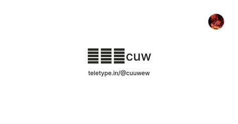 ㅤㅤㅤcuw — Teletype