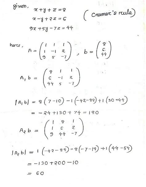 Solve by using Cramer’s rule as well asby matrix method :x + y + z = 8 ...