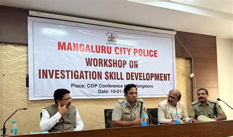 ಮಂಗಳೂರು: ತನಿಖಾ ಕೌಶಲ್ಯ ಅಭಿವೃದ್ಧಿ ಕುರಿತು ಕಾರ್ಯಾಗಾರ