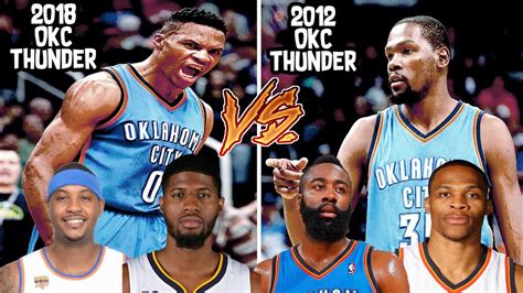 2018 OKC THUNDER VS 2012 OKC THUNDER! WHICH TEAM IS BETTER? NBA 2K18 ...