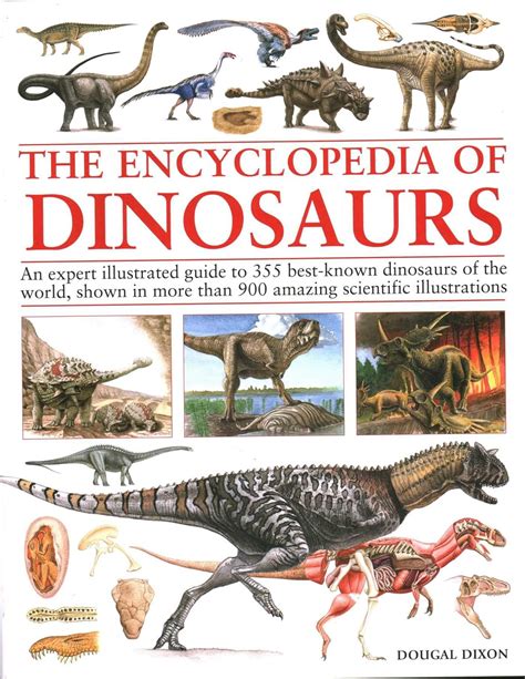 Encyclopedia of Dinosaurs: The ultimate reference to 355 dinosaurs from ...
