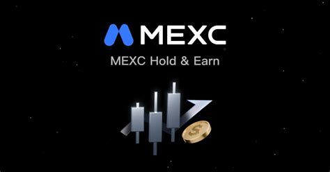 MEXC Hold & Earn: Auto Earn Crypto Rewards with Flexible Soft Staking ...