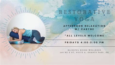Restorative Yoga w/ Caryne, 598 NE E Street, Suite A, Grants Pass, OR ...