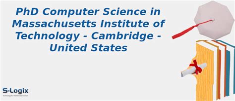 Massachusetts Institute of Technology | PhD Computer Science | S-Logix