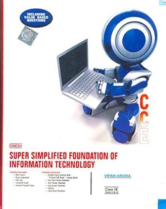 Super Simplified Foundation of Information Technology Class IX Term I ...