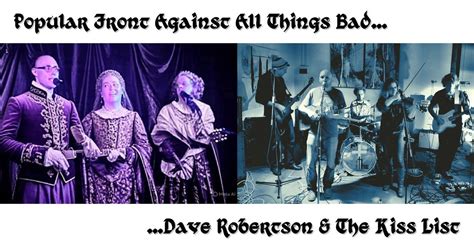 Popular Front Against All Things Bad / Dave Robertson & The Kiss List ...