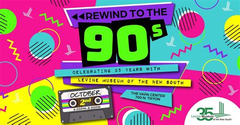 Rewind To The 90s: Celebrating 35 Years With Levine Museum , The VAPA ...