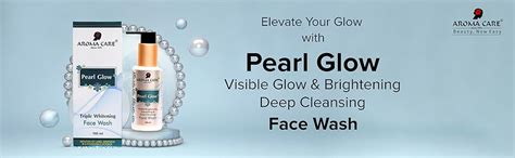 Aromacare Aroma Care Pearl Glow Face Wash for Skin Brightening ...