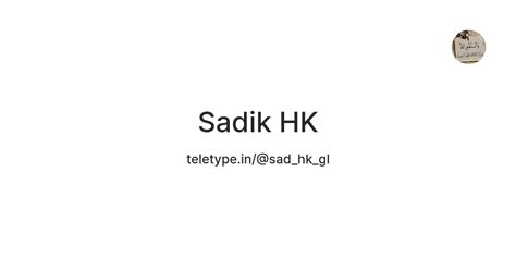 Sadik HK — Teletype