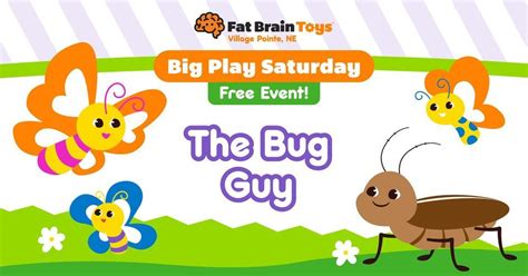 Big Play Saturday: The Bug Guy!, 16909 Burke Street, Suite 131, Omaha ...