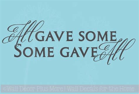 All Gave Some, Some Gave All Memorial Day Patriotic Wall Decal Quote
