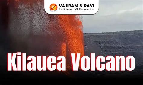 Kilauea Volcano, Country, Type, Latest News