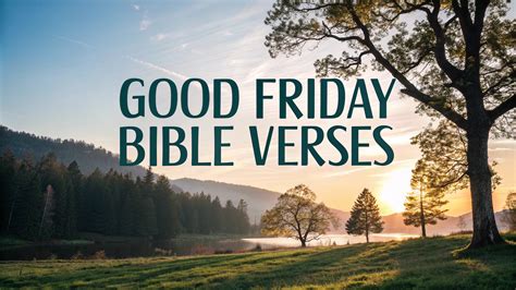 20 Heartfelt Good Friday Bible Verses to Reflect On This Easter Season