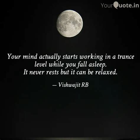 Your mind actually starts... | Quotes & Writings by Vishwajit RB ...