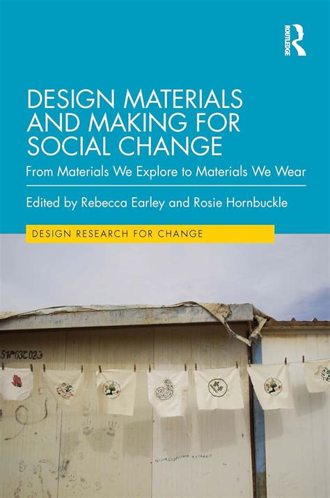 Design Materials and Making for Social Change: From Materials We ...