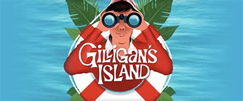Gilligans Island: The Musical!, Center for the Arts of Homer, 21 May ...