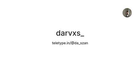 darvxs_ — Teletype