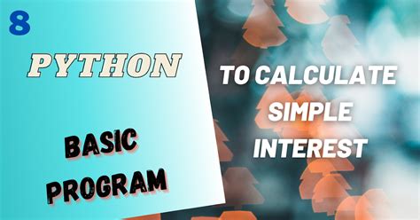 Image result for Simple Interest Program in Python