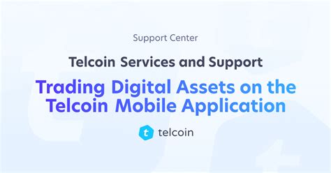 Trading Digital Assets on the Telcoin Mobile Application - Telcoin ...
