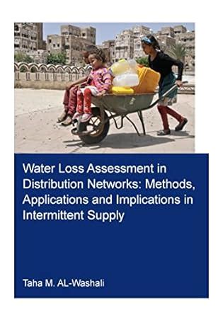Water Loss Assessment in Distribution Networks: Methods, Applications ...