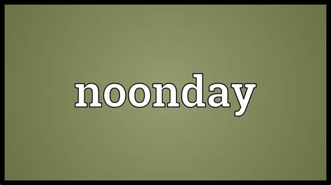 Noonday Meaning - YouTube