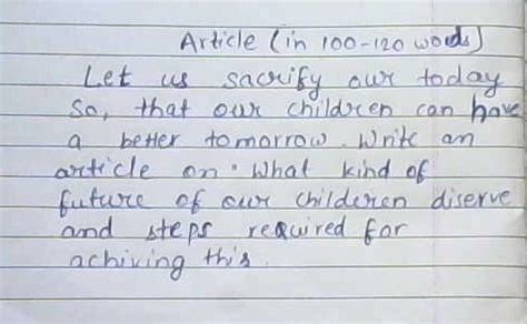 please write an article in 100-120 words - Brainly.in
