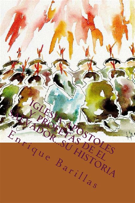 Buy Iglesia Apostoles y Profetas de El Salvador...Su Historia: Origen y ...