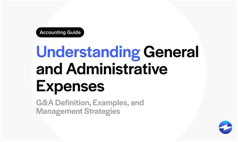 Understanding General and Administrative Expenses (G&A): Definition ...
