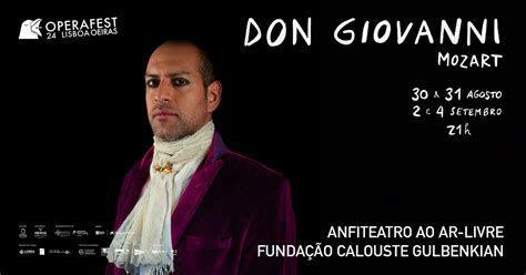DON GIOVANNI, Jardim da Fundação Calouste Gulbenkian, Lisbon, 30 August ...