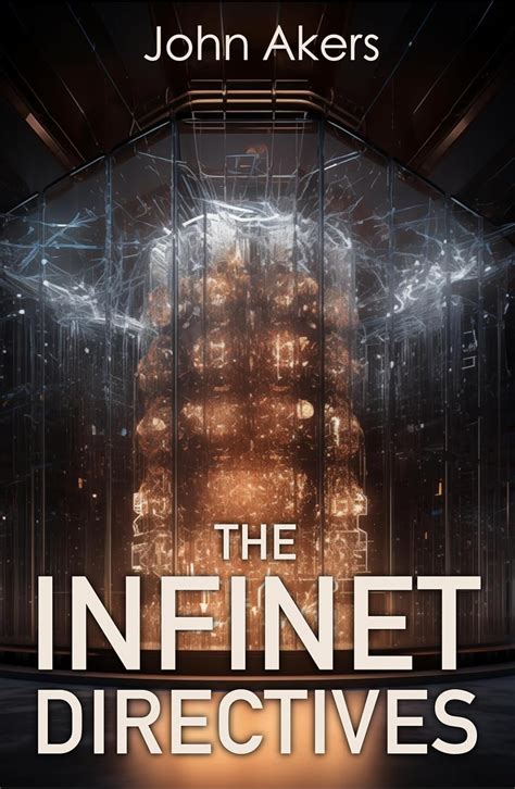 The Infinet Directives (The Trivial Game Book 2) eBook : Akers, John ...