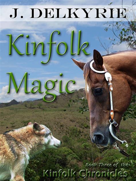 Kinfolk Magic (Kinfolk Chronicles Book 3) eBook : Delkyrie, J.: Amazon ...