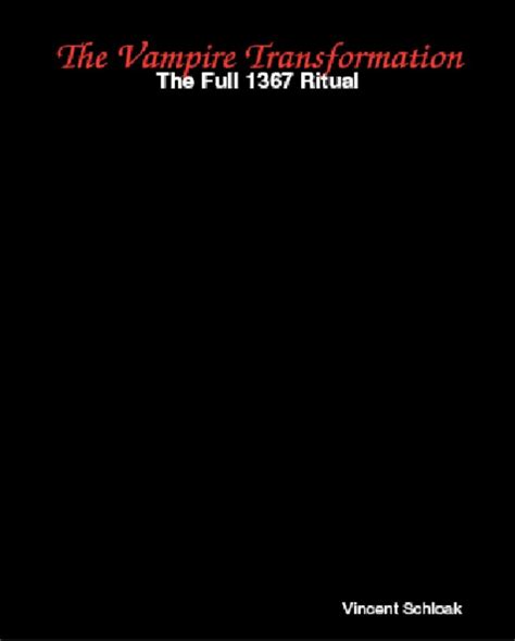 The Vampire Transformation: The Full 1367 Ritual eBook : Schloak Ph.D ...