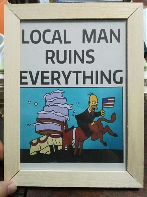 Local Man Ruins Everything Homer 的图像结果