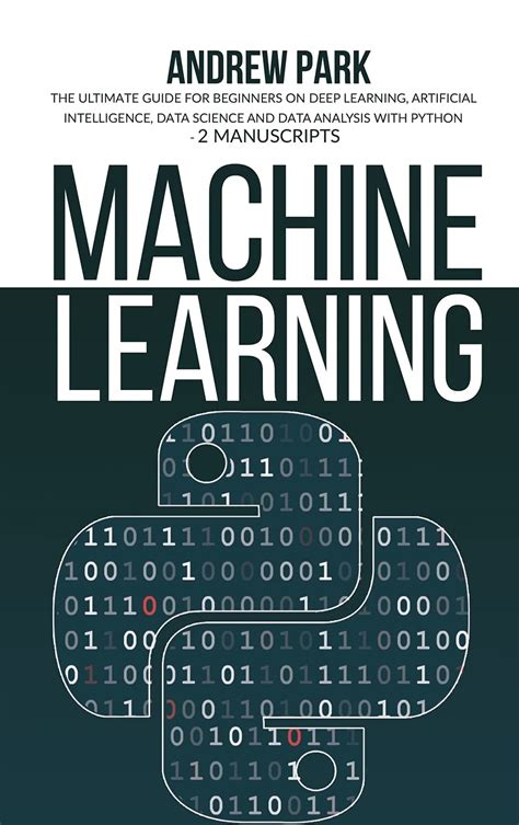 Machine Learning: The Ultimate Guide for Beginners on Deep Learning ...