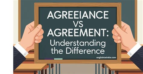 Agreeance vs Agreement: Understanding the Difference - English Twinkle